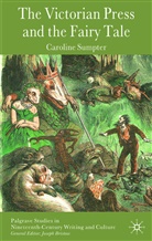 C Sumpter, C. Sumpter, Caroline Sumpter, Joseph Bristow - Victorian Press and the Fairy Tale