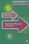 Lena Dominelli, Malcolm Payne, Robert Adams, Dominelli, Dominelli, Lena Dominelli... - Social Care Practice in Context