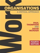 David McHugh, Pau Thompson, Paul Thompson, Paul B. Thompson, Paul Mchugh Thompson - Work Organisations