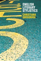 Christiana Gregoriou, Lesley Jeffries - English Literary Stylistics
