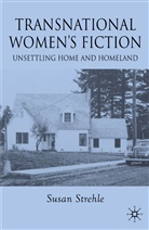 S Strehle, S. Strehle, Susan Strehle, STREHLE SUSAN - Transnational Women''s Fiction