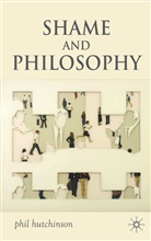 Dr. Phil Hutchinson, P Hutchinson, P. Hutchinson, Phil Hutchinson - Shame and Philosophy