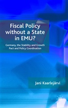 J. Kaarlejarvi, Jani Kaarlejarvi, Jani Kaarlej'arvi, J Kaarlejärvi, J. Kaarlejärvi - Fiscal Policy Without a State in Emu?