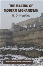 B Hopkins, B. Hopkins, B. D. Hopkins, HOPKINS B D - Making of Modern Afghanistan