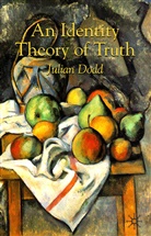 J. Dodd, Julian Dodd - Identity Theory of Truth