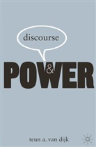 Teun A van Dijk, Teun A. Van Dijk, Teun Van Dijk, Teun A van Dijk, Teun A. Van Dijk - Discourse and Power