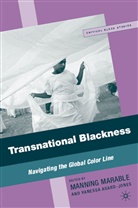 Manning Agard-Jones Marable, A Loparo, Agard-Jones, Agard-Jones, Vanessa Agard-Jones, Kenneth A. Loparo... - Transnational Blackness