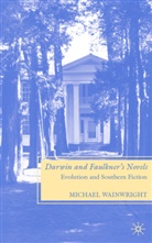 M Wainwright, M. Wainwright, Michael Wainwright, WAINWRIGHT MICHAEL - Darwin and Faulkner''s Novels