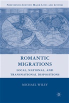 M Wiley, M. Wiley, Michael Wiley - Romantic Migrations