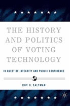 R Saltman, R. Saltman, Roy G. Saltman - History and Politics of Voting Technology