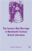 E Godfrey, E. Godfrey, Esther Godfrey, GODFREY ESTHER - January-May Marriage in Nineteenth-Century British Literature