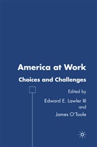 Edward E. (EDT)/ O'Toole Lawler, J. O'Toole, Lawler, Lawler, E. Lawler, Edward E. Lawler... - America at Work