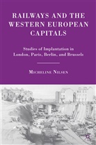 M Nilsen, M. Nilsen, Micheline Nilsen, Nilsen Micheline - Railways and the Western European Capitals