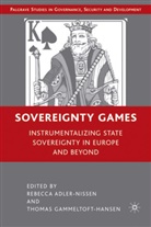 ADLER NISSEN REBECCA GAMMELTOFT H, Rebecca Gammeltoft-Hansen Adler-Nissen, Adler-Nissen, R Adler-Nissen, R. Adler-Nissen, Rebecca Adler-Nissen... - Sovereignty Games