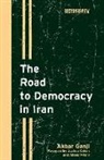 Joshua Cohen, Akbar Ganji, Abbas Milani, Deborah Chasman, Deborah (Co-Editor Chasman - The Road to Democracy in Iran