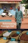 Nancy Birdsall, Easterly, William R. Easterly, William Russell Easterly, William Easterly, William R. Easterly... - Reinventing Foreign Aid