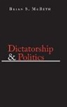 B. S. McBeth, B.s. Mcbeth, Brian S. Mcbeth - Dictatorship and Politics