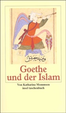 Katharina Mommsen, Pete Anton von Arnim, Peter Anton von Arnim, Peter A. von Arnim, Peter Anton Arnim, Peter Anton von Arnim - Goethe und der Islam