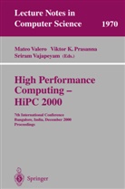 Vikto K Prasanna, Viktor K Prasanna, Viktor K. Prasanna, Sriram Vajapeyam, Mateo Valero - High Performance Computing - HiPC 2000