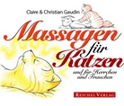 Christian Gaudin, Clair Gaudin, Claire Gaudin, Gertraud Reichel - Massagen für Katzen