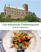 Thomas Knauer, Knauer Paul-Prössler, Ute Paul-Prößler - Eine kulinarische Entdeckungsreise durch Thüringen