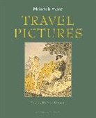 Heinrich Heine, Heinrich/ Wortsman Heine, Peter Wortsman - Travel Pictures