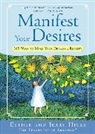 Esther Hicks, Esther Hicks Hicks, Jerry Hicks - Manifest Your Desires