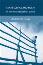 C Inouye, C. Inouye, Charles Shiro Inouye - Evanescence and Form