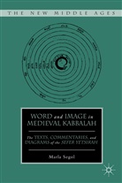 Segol, M Segol, M. Segol, Marla Segol - Word and Image in Medieval Kabbalah