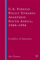 A Thomson, A. Thomson, Alex Thomson - U.s. Foreign Policy Towards Apartheid South Africa