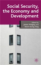 James Tang Midgley, MIDGLEY JAMES TANG KWONG LEUNG, Midgley, J Midgley, J. Midgley, James Midgley... - Social Security, the Economy and Development