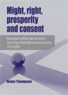 Helen Thompson - Might, Right, Prosperity and Consent