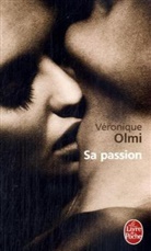 V. Olmi, Veronique Olmi, Véronique Olmi, Véronique (1962-....) Olmi, Olmi-v, Véronique Olmi - Sa passion