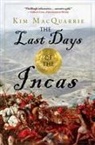 Kim Macquarrie - The Last Days of the Incas
