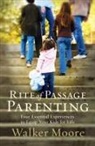 Walker Moore - Rite of Passage Parenting