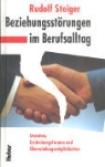 Rudolf Steiger - Beziehungsstörungen im Berufsalltag