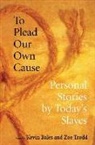 Kevin (EDT)/ Trodd Bales, Kevin B. Bales, Kevin Trodd Bales, Kevin Bales, Zoe Trodd - To Plead Our Own Cause