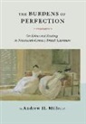 Andrew H Miller, Andrew H. Miller - Burdens of Perfection