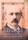 Prof. John R. Kaufman-McKivigan, John McKivigan, John R. McKivigan, Prof. John R. Mckivigan, MCKIVIGAN JOHN R - Forgotten Firebrand