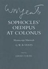 W. B. Yeats, W. B./ Curtis Yeats, William Butler Yeats, Yeats W B, Jared Curtis - Sophocles'' 'Oedipus At Colonus'