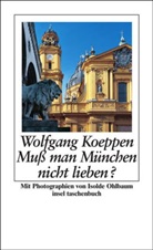 Wolfgang Koeppen, Isolde Ohlbaum, Alfred Estermann - Muß man München nicht lieben?
