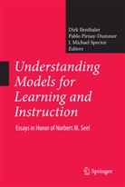 Pablo Pirnay- Dummer, Dirk Ifenthaler, J Michael Spector, Pabl Pirnay-Dummer, Pablo Pirnay-Dummer, J Michael Spector... - Understanding Models for Learning and Instruction: