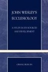 Gwang Seok Oh - John Wesley's Ecclesiology