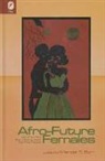 Marlene S. (EDT) Barr, Marlene S. Barr - Afro-Future Females