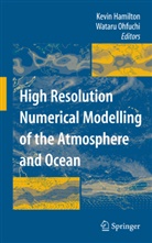 Kevi Hamilton, Kevin Hamilton, Ohfuchi, Ohfuchi, Wataru Ohfuchi - High Resolution Numerical Modelling of the Atmosphere and Ocean