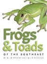Michael E. Dorcas, Mike Dorcas, Mike/ Gibbons Dorcas, J. Whitfield Gibbons, Whit Gibbons - Frogs & Toads of the Southeast