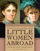 Louisa Alcott, Louisa May Alcott, Louisa May/ Shealy Alcott, May Alcott, Daniel Shealy - Little Women Abroad