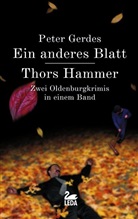 Peter Gerdes - Ein anderes Blatt /Thors Hammer
