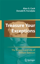 Ala Cock, Alan Cock, Donald R Forsdyke, Donald R. Forsdyke - Treasure Your Exceptions
