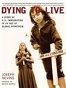 Joseph Nevins, Mizue Aizeki - Dying to Live